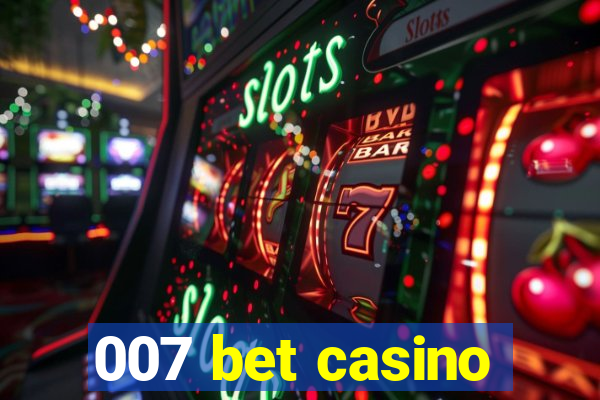 007 bet casino